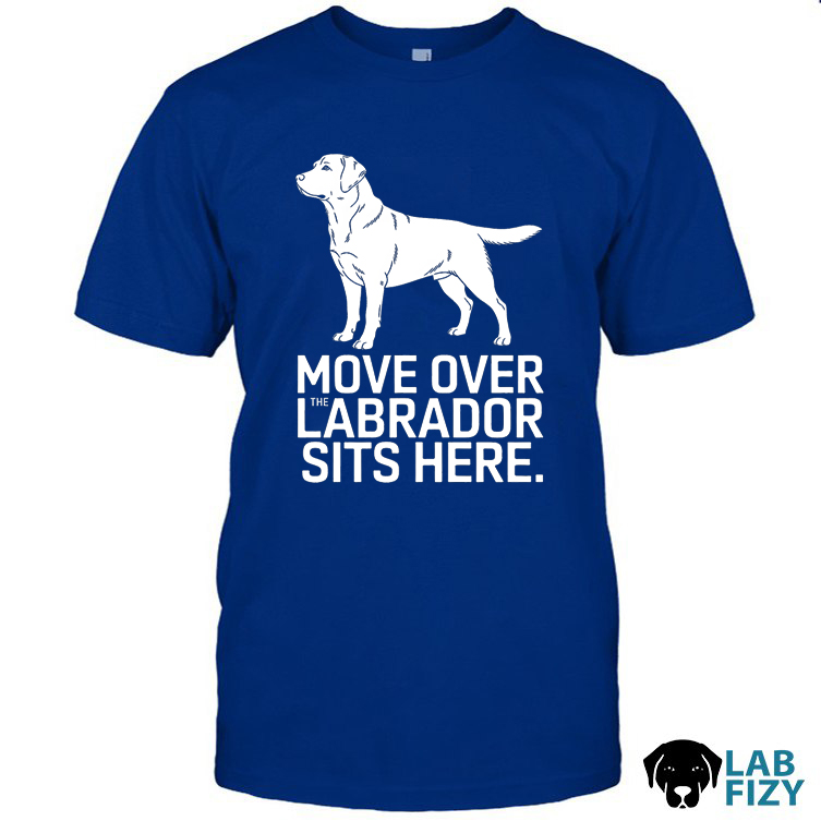 move over the labrador sits here 1 move over the labrador sits here 1