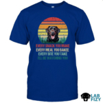 Every snack you make Labrador Dog TShirt