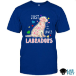 Just A Girl Who Loves Labradors Shirt