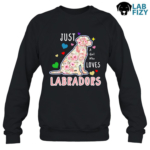 Just A Girl Who Loves Labradors SweatShirt