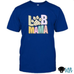 LAB MAMA Shirt, Sweatshirt, Hoodie 6 Lab Mama Shirt2