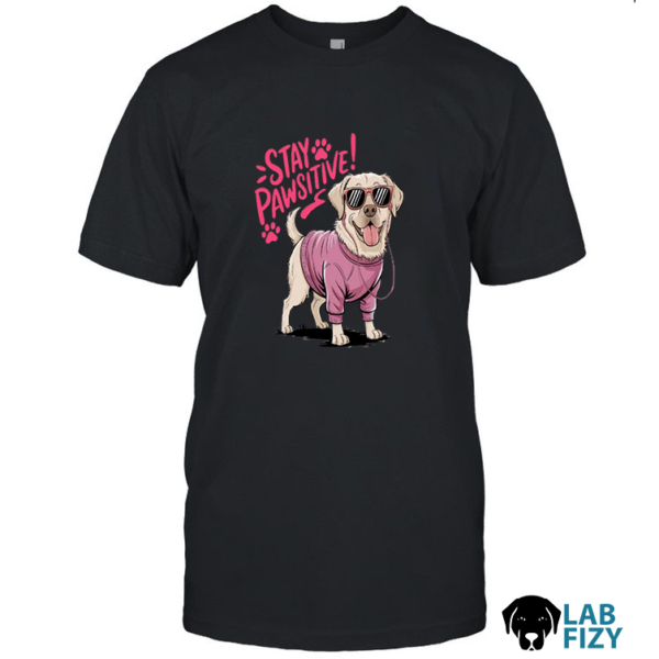 Stay Pawsitive LaBraDor Dog Shirt