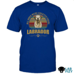 All Dogs Were Created Equal Then God Made Labrador Shirt, Hoodie, Sweatshirt 6 All dogs were created equal then god made Labrador shirt 2