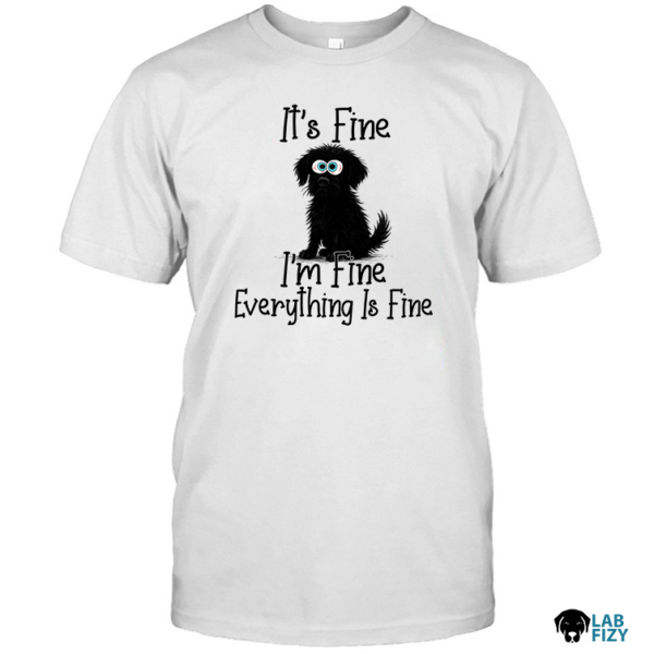 Black Labrador It Fine Im Fine Everything Is Fine Shirt, Hoodie, Sweatshirt