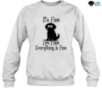 Black Labrador It Fine Im Fine Everything Is Fine Shirt, Hoodie, Sweatshirt 4 Black Labrador It Fine Im Fine Everything Is Fine Sweatshirt