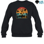 Lab Dad Daddysaurus Shirt, Hoodie, Sweatshirt 10 Lab Dad Daddysaurus Sweatshirt