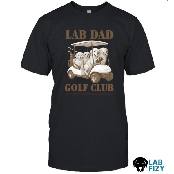 Lab Dad Golf Club Shirt, Hoodie, Sweatshirt