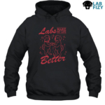 Labrador Make My Life Better Shirt, Hoodie, Sweatshirt 10 Labrador Make My Life Better Hoodie