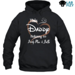 Labrador Personalized Daddy Belongs to Shirt, Hoodie, Sweatshirt 9 Labrador Personalized Daddy Belongs to Hoodie