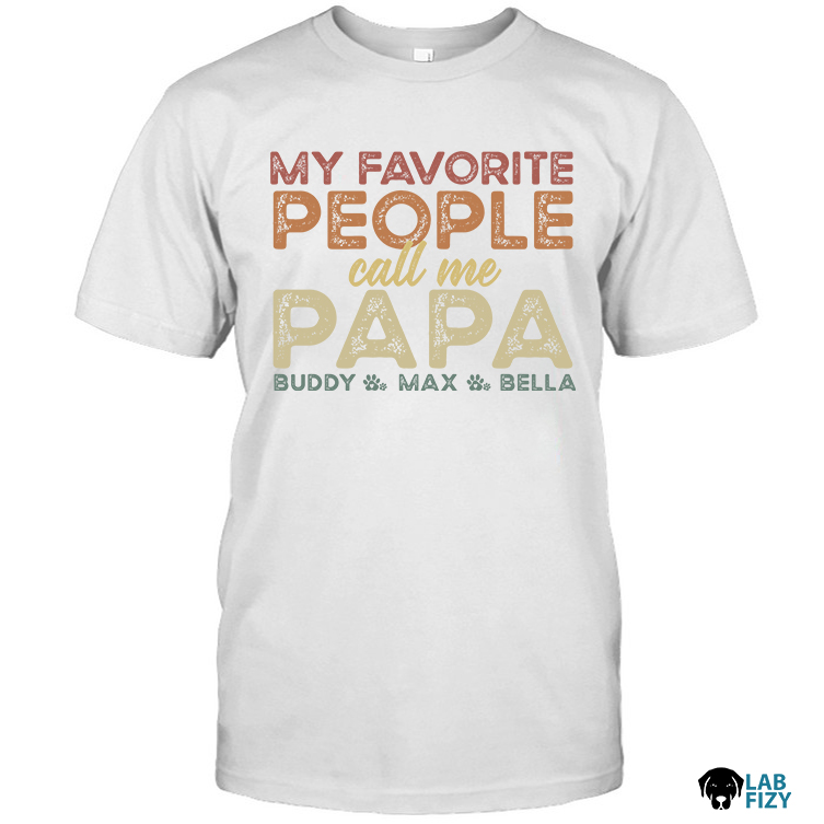 My Favorite People Call Me Papa Labrador Edition Shirt 4 My Favorite People Call Me Papa Labrador Edition Shirt 4