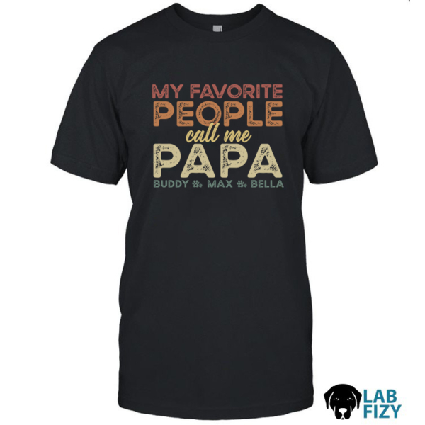 My Favorite People Call Me Papa Labrador Edition Shirt, Hoodie, Sweatshirt
