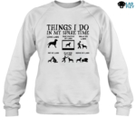 Things I Do In My Spare Time Labrador Shirt, Hoodie, Sweatshirt 4 Things I Do In My Spare Time Labrador Sweatshirt