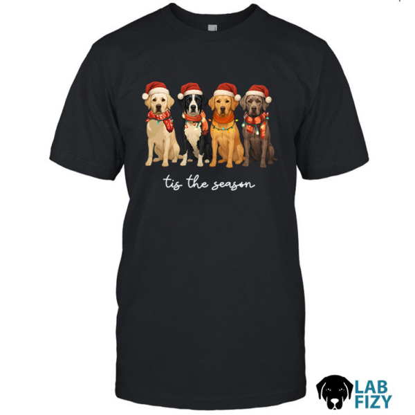 Tis The Season Labrador Shirt, Hoodie, Sweatshirt
