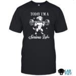 Today I'm A Serious Labrador T Shirt