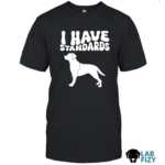 i have standards labrador shirt