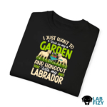 I Just Want To Work In My Garden And Hangout With My Labrador Shirt, Hoodie, Sweatshirt 9 i just want to work in my garden and hangout with my labrador 4