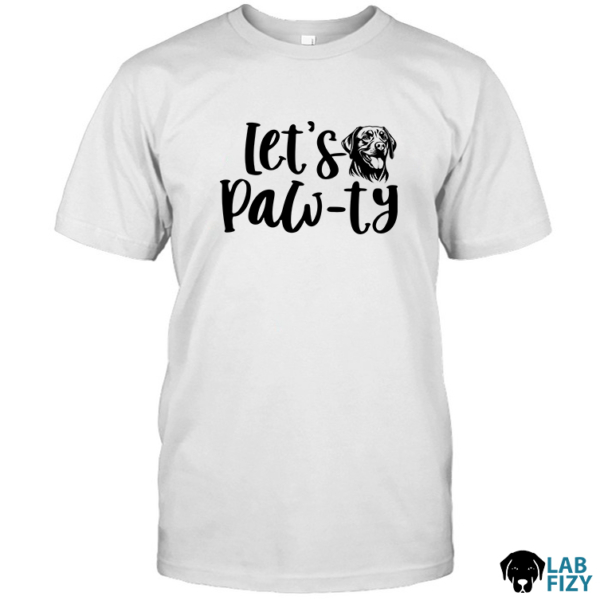labrador lets pawty shirt 1