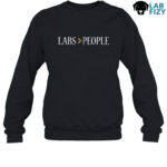 Labs Over People Shirt, Hoodie, Sweatshirt 8 labs over people 3