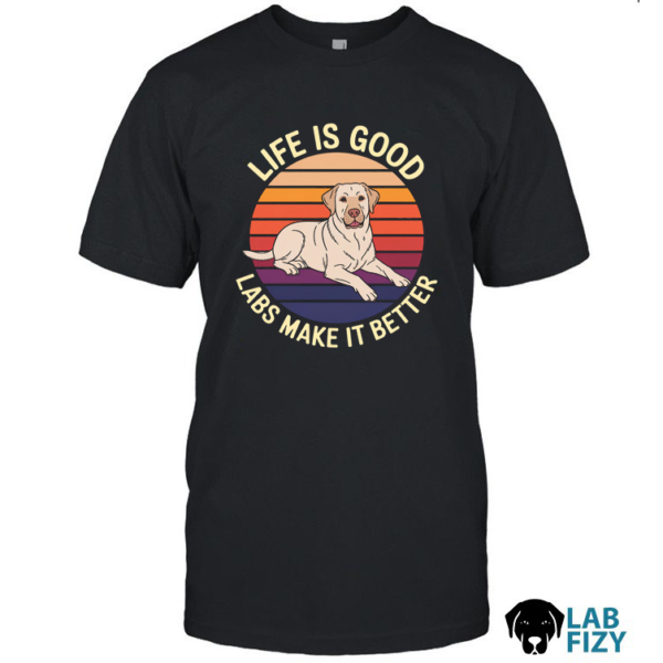 life is good labs make it better