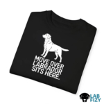 Move Over The Labrador Sits Here Shirt, Hoodie, Sweatshirt 9 move over the labrador sits here 4