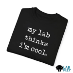 my lab thinks im cool 4