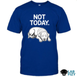 Not Today Labrador Shirt, Hoodie, Sweatshirt 6 not today 1