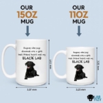 Anyone Who Says Diamonds Are A Girls Best Friend Hasnt Met My Black Lab Coffee Mug 7 Anyone Who Says Diamonds Are A Girls Best Friend Hasnt Met My Black Lab Coffee Mug 4