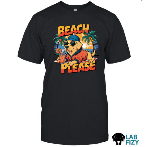Beach Please Labrador Dog Shirt, Hoodie, Sweatshirt