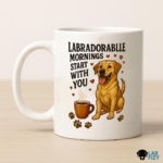 Labradorablle Mornings Start With You Mug