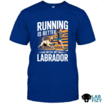 Running is Better With My Labrador Shirt, Hoodie, Sweatshirt, Tank top 6 Running is better with my labrador shirt1