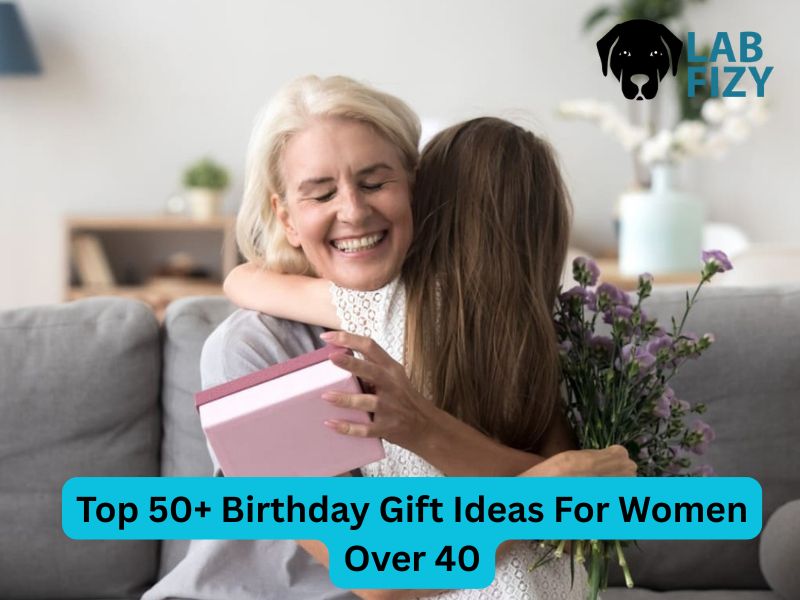 Top 50+ Birthday Gift Ideas For Women Over 40 1 birthday gift ideas for women over 40