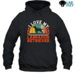 I Love My Labrador Retriever Shirt, Hoodie, Sweatshirt 7 i love my labrador Hoodie