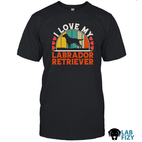 i love my labrador t shirt