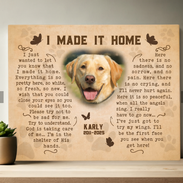 I Made it Home Dog Poem | Custom Dog Memorial Canvas Print